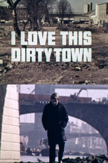 I Love This Dirty Town