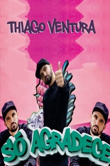 Thiago Ventura - Só Agradece