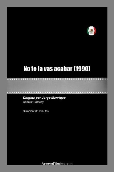No te la vas acabar