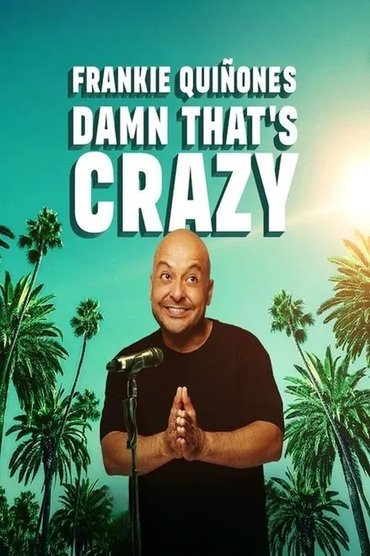 Frankie Quiñones: Damn That's Crazy