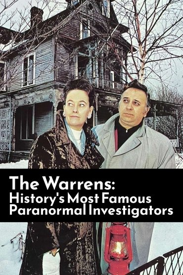 The Warrens: History's Most Famous Paranormal Investigators