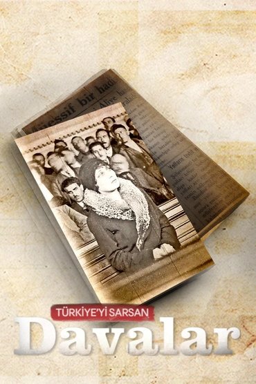 Türkiye'yi Sarsan Davalar