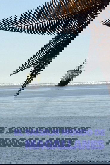 El salvaje mundo de Magallanes