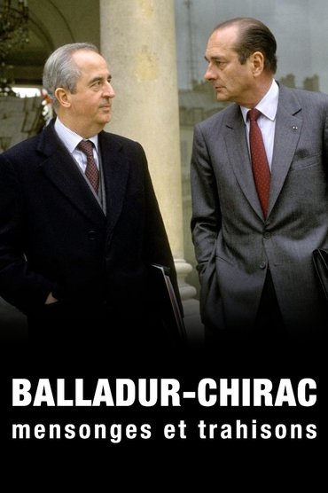 Balladur-Chirac, mensonges et trahisons
