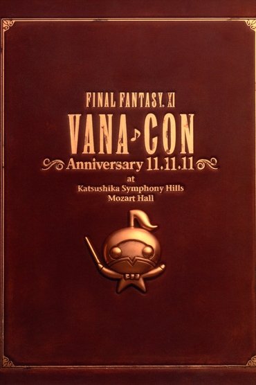 FINAL FANTASY XI Vana♪Con Anniversary 11.11.11