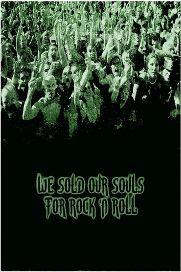 We Sold Our Souls for Rock 'n Roll