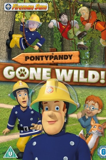 Fireman Sam: Pontypandy Gone Wild