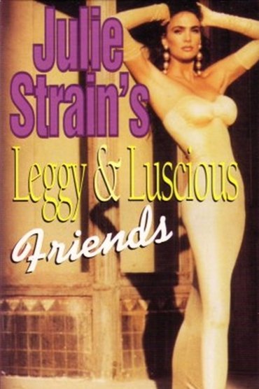 Julie Strain's Leggy & Luscious Friends