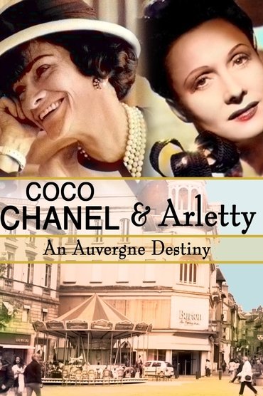 Coco Chanel & Arletty: An Auvergne Destiny