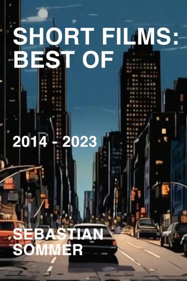 Short Films: Best Of