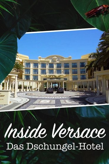 Inside Versace - Das Dschungel-Hotel