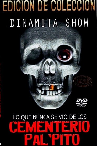 Dinamita Show: Cementerio Pal Pito 7