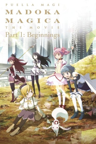 Puella Magi Madoka Magica the Movie Part I: Beginnings