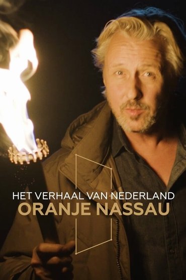 Het Verhaal van Nederland: Oranje-Nassau
