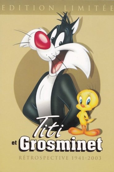 Titi et Grosminet Rétrospective 1941-2003