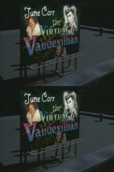 June Carr: The Virtual Vaudevillian