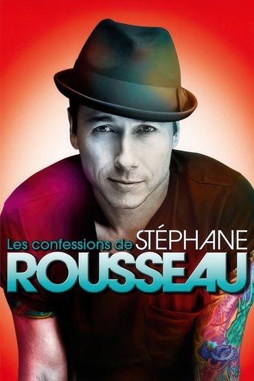 Les confessions de Stéphane Rousseau