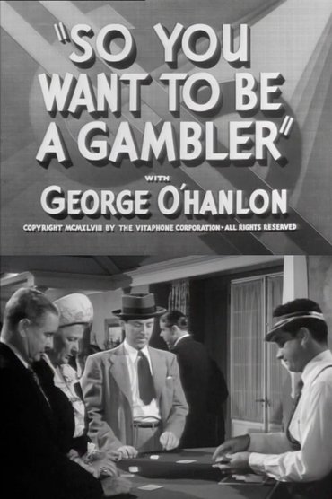 So You Want to Be a Gambler