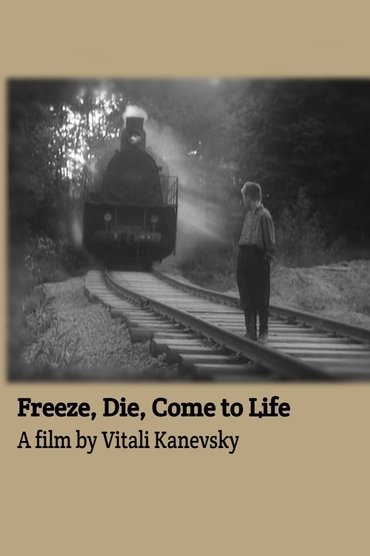 Freeze, Die, Come to Life