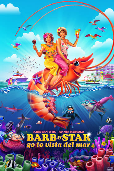 Barb & Star Go to Vista Del Mar