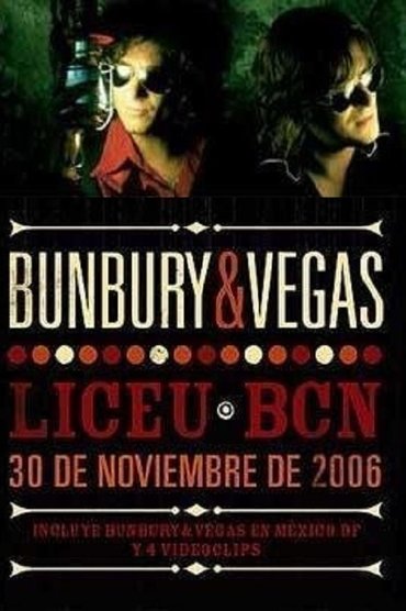 Bunbury & Vegas – Liceu Bcn - 30 De Noviembre De 2006