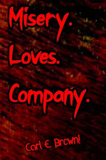 Misery Loves Company