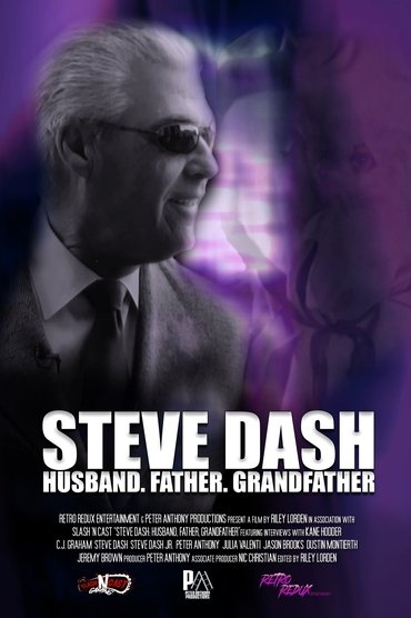Steve Dash: Husband, Father, Grandfather - A Memorial Documentary