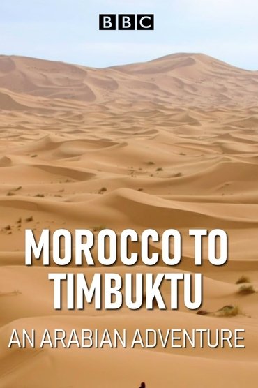 Morocco to Timbuktu: An Arabian Adventure