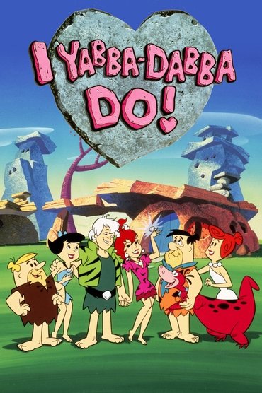 I Yabba Dabba Do!