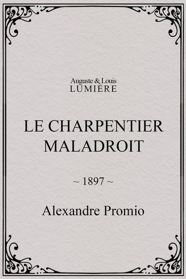 Le charpentier maladroit