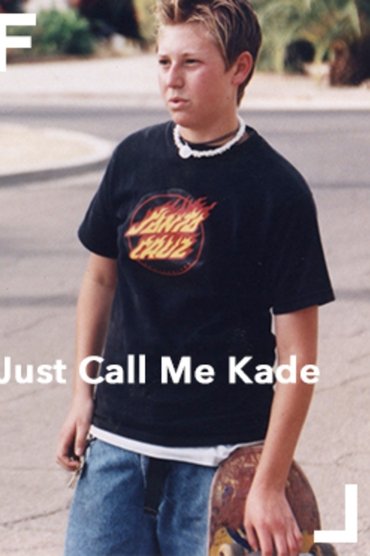 Just Call Me Kade