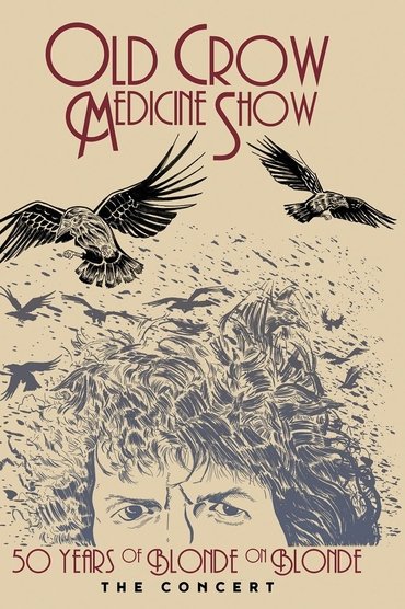 Old Crow Medicine Show: 50 Years of Blonde on Blonde: The Concert