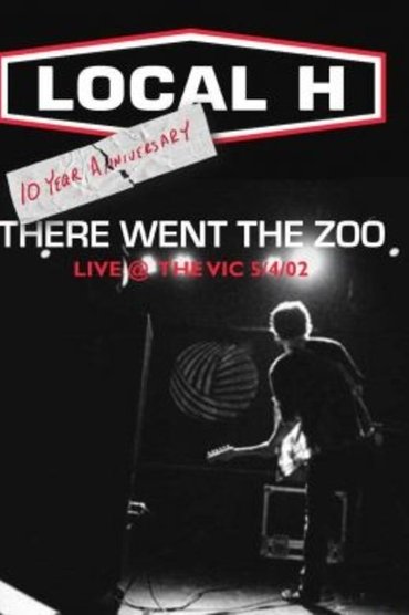 Local H: There Went the Zoo