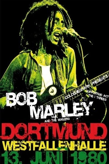 Bob Marley & The Wailers - Live In Dortmund Germany 1980