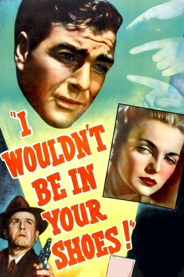 I Wouldn't Be in Your Shoes