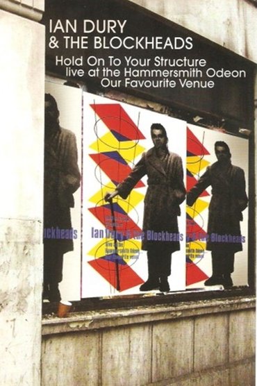 Ian Dury & The Blockheads: Hold On To Your Structure - Live at the Hammersmith Odeon