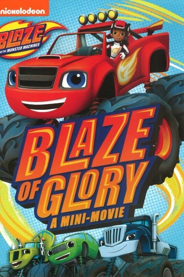 Blaze and the Monster Machines: Blaze of Glory