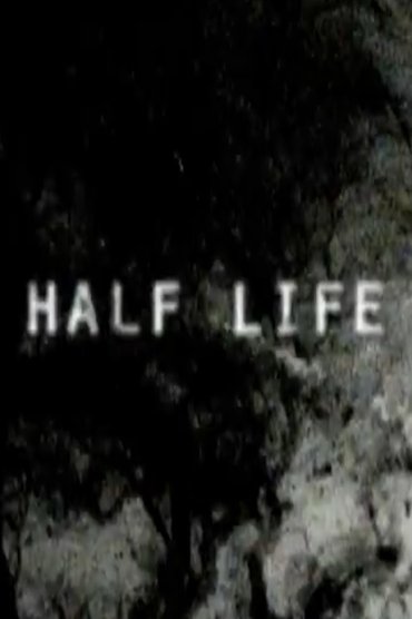Half Life