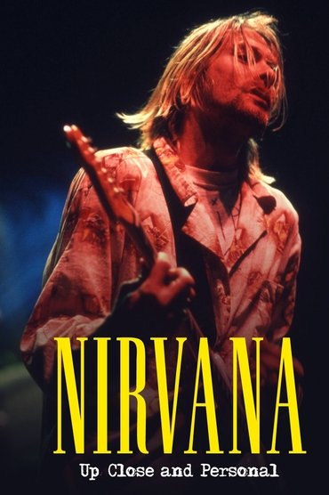Nirvana: Up Close And Personal