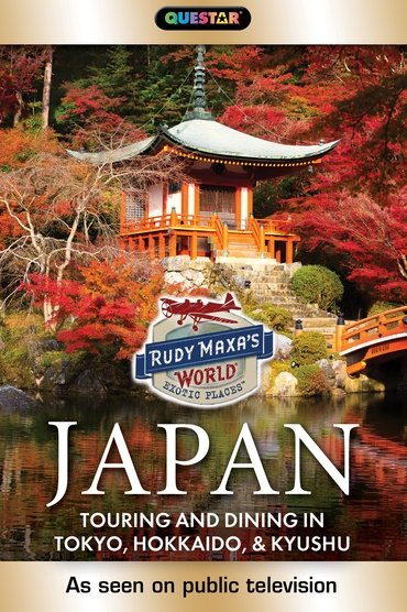 Rudy Maxa's World Exotic Places: Japan