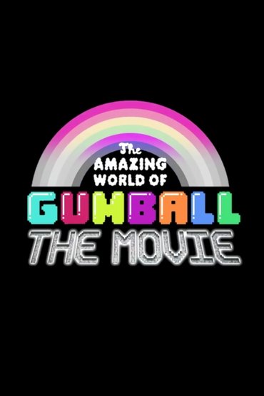 The Amazing World of Gumball: The Movie!