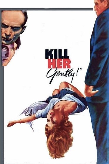 Kill Her Gently