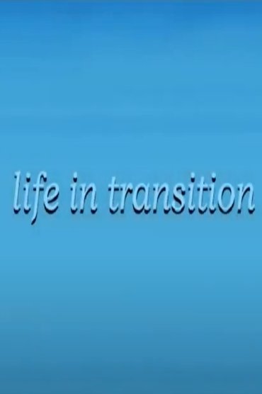 Life in Transition