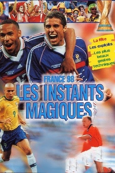 France 98 : les instants magiques