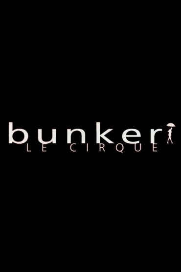 Bunkeri, cirku