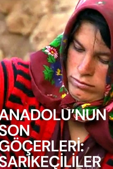 Last Nomads in Anatolia: Sarikecilis