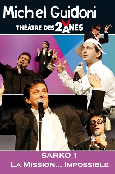 Michel Guidoni - "Sarko 1 ...  La mission impossible"