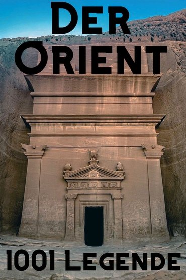 Der Orient - 1001 Legende