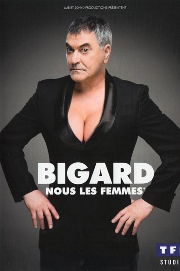 Jean-Marie Bigard - Nous les femmes