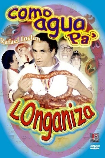 Como agua pa' longaniza
